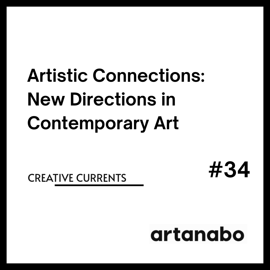 Artistic Connections: New Directions in Contemporary Art
