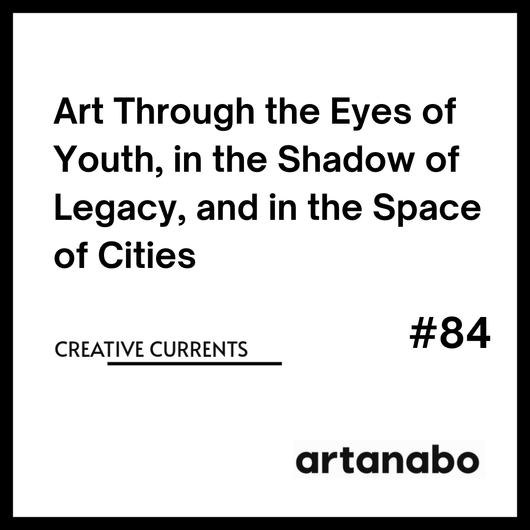 Art Through the Eyes of Youth, in the Shadow of Legacy, and in the Space of Cities